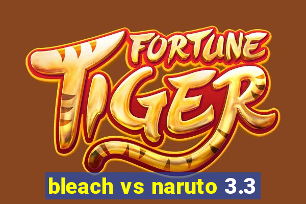 bleach vs naruto 3.3